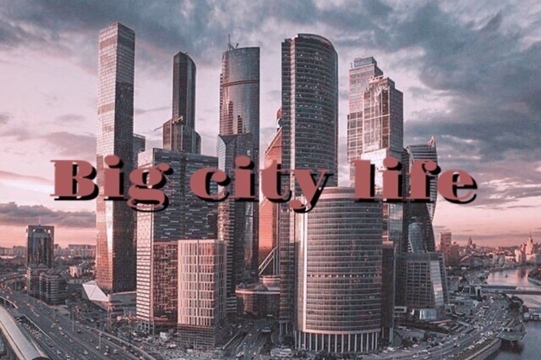 Life In A Big City